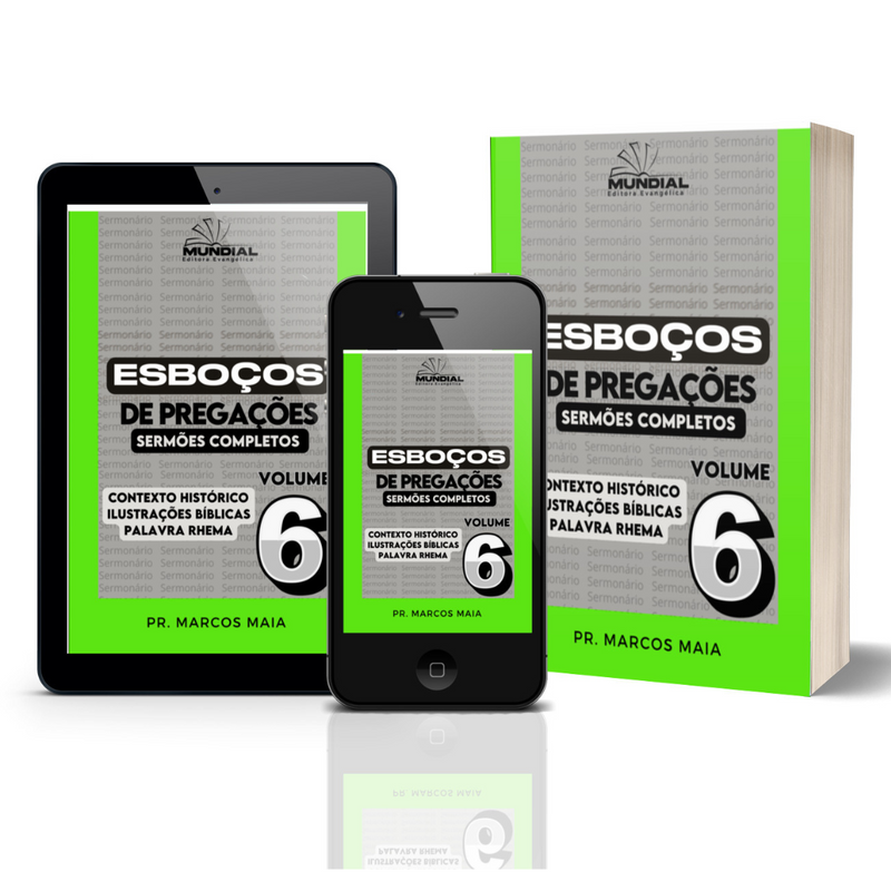 ESBOÇOS DE PREGAÇÕES - VOLUME  6 - 31 PREGAÇÕES