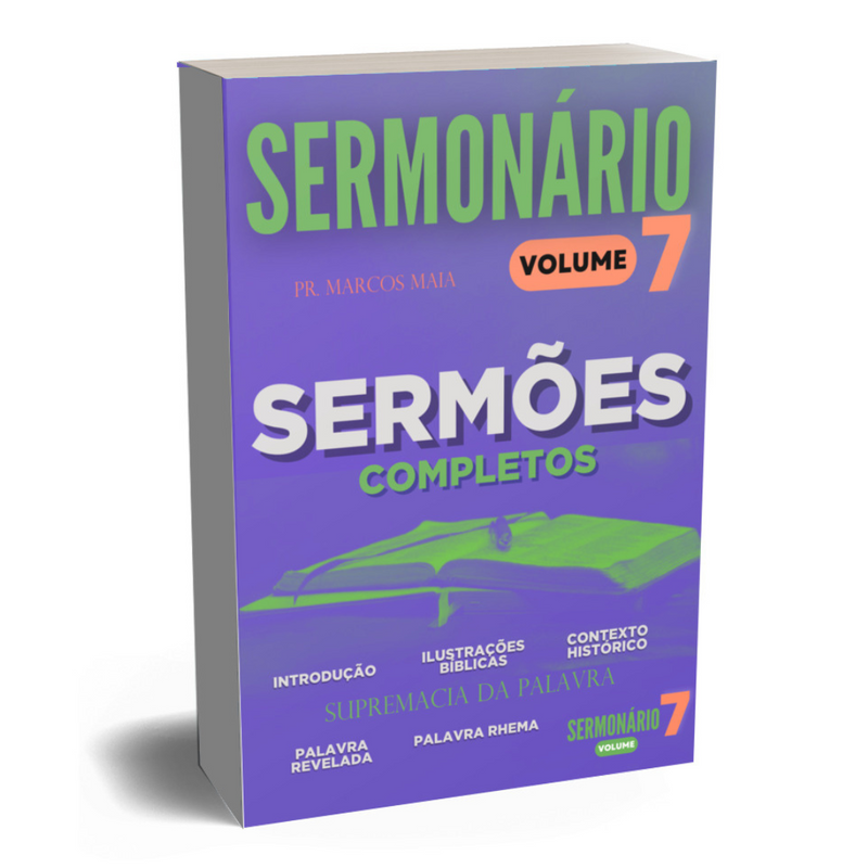 ESBOÇOS DE PREGAÇÕES - VOLUME 7 - 32 PREGAÇÕES